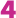 4
