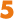 5